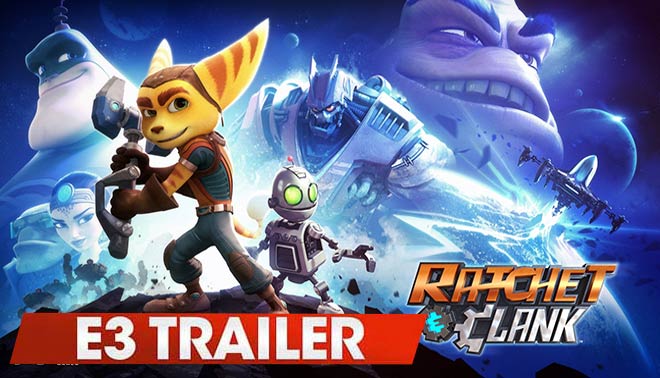 اولین تریلر نمایش Ratchet & Clank در E3 2015