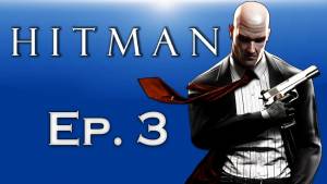 تصاویر و تاریخ انتشار سومین اپیزود بازی Hitman