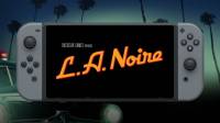 تماشا کنید: تریلر نسخه Nintendo Switch بازی L.A. Noire منتشر شد